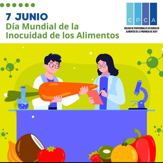7 DE JUNIO. DÍA MUNDIAL DE LA INOCUIDAD DE LOS ALIMENTOS.